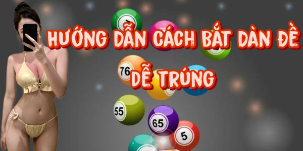 Hướng Dẫn cách bắt dàn đề xác suất về cao nhất